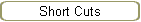 Short Cuts